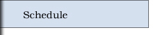 schedule